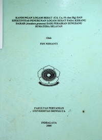 KANDUNGAN LOGAM BERAT (Cd, Cu, Pb dan Hg) DAN EFEKTIVITAS PENURUNAN LOGAM BERAT PADA KERANG DARAH (Anadara granosa) DARI PERAIRAN SUNGSANG SUMATERA SELATAN