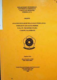 ANALISIS PENGARUH PELAYANAN PURNA JUAL TERHADAP LOYALITAS MEREK PADA PT. TRAKINDO UTAMA CABANG PALEMBANG