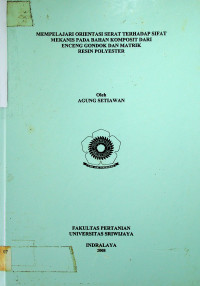 MEMPELAJARI ORIENTASI SERAT TERHADAP SIFAT MEKANIS PADA BAHAN KOMPOSIT DARI ENCENG GONDOK DAN MATRIK RESIN POLYESTER