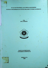 EVALUASI FINANSIAL ALAT PENCACAH KOMPOS DI PUSAT PENGEMBANGAN PUPUK ORGANIK PT PUSRI PALEMBANG
