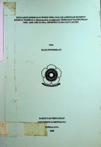 PENGARUH BERBAGAI DOSIS UREA DALAM AMONIASI RUMPUT KUMPAI TEMBAGA (Hymenachne acutigluma) TERHADAP KANDUNGAN NDF, ADF, SELULOSA, HEMISELULOSA DAN LIGNIN