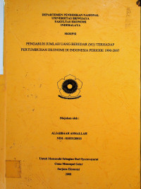 PENGARUH JUMLAH UANG BEREDAR (M1) TERHADAP PERTUMBUHAN EKONOMI DI INDONESIA PERIODE 1990-2007