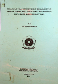 KERAGAMAN NILAI KETERHANTARAN HIDRAULIK TANAH DI PETAK TERSIER RAWA PASANG SURUT DESA SRIMULYO DELTA SALEH, KABUPATEN BANYUASIN
