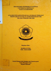 ANALISIS PENGARUH FINANCIAL LEVERAGE TERHADAP PROFITABILITAS PADA PT. BUMI RESOURCES TBK SELAMA PERIODE 2002-2006