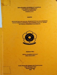 PENGUKURAN KUALITAS, PRODUKTIVITAS DAN EFISIENSI UNTUK MENILAI KINERJA MANAJEMEN PADA PT. SEMEN BATURAJA (PERSERO) PALEMBANG