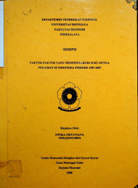 FAKTOR-FAKTOR YANG MEMPENGARUHI SUKU BUNGA PINJAMAN DI INDONESIA PERIODE 1987-2007