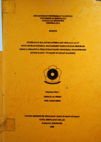 PENERAPAN BALANCED SCORECARD SEBAGAI ALAT PENGUKURAN KINERJA MANAJEMEN SEBELUM DAN SESUDAH DIKELUARKANNYA PERATURAN BANK INDONESIA NO.8/3/PBl/2006 (STUDI KASUS : PT BANK SYARIAH MANDIRI)