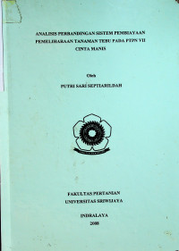 ANALISIS PERBANDINGAN SISTEM PEMBIAYAAN PEMELIHARAAN TANAMAN TEBU PADA PTPN VII CINTA MANIS