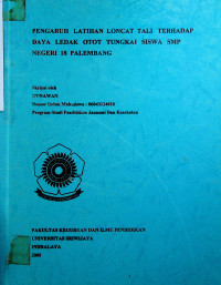 PENGARUH LATIHAN LONCAT TALI TERHADAP DAYA LEDAK OTOT TUNGKAI SISWA SMP NEGERI 18 PALEMBANG