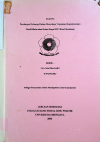 PANDANGAN KELUARGA DALAM MENYIKAPI VIRGINITAS (KEPERAWANAN) (STUDI DI KELURAHAN KEBUN BUNGA KM 9 KOTA PALEMBANG)