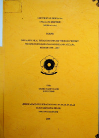 PENGARUH NILAI TUKAR DAN INFLASI TERHADAP DEFISIT ANGGARAN PENDAPATAN DAN BELANJA NEGARA PERIODE 1998 - 2007