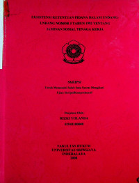 EKSISTENSI KETENTUAN PIDANA DALAM UNDANG-UNDANG NOMOR 3 TAHUN 1992 TENTANG JAMINAN SOSIAL TENAGA KERJA