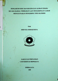 PENGARUH SUHU DAN KECEPATAN ALIRAN UDARA SECARA RADIAL TERHADAP LAJU PENGERINGAN GABAH MENGGUNAKAN PENGERING TIPE SILINDER