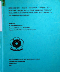 PERBANDINGAN TEKNIK MELEMPAR CAKRAM GAYA MEMUTAR DENGAN GAYA TIDAK MEMUTAR TERHADAP HASIL LEMPARAN CAKRAM PADA SISWA PUTRA KELAS VII SMP KARYA IBU PALEMBANG