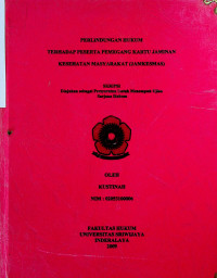  PERLINDUNGAN HUKUM TERHADAP PESERTA PEMEGANG KARTU JAMINAN KESEHATAN MASYARAKAT (JAMKESMAS)