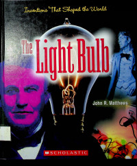 The Light Bulb: Inventions That Shaped the World