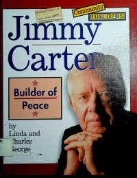 Community BUILDERS, Jimmy Carter: Builder of Peace