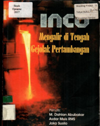 INCO : Mengalir di Tengah Gejolak Pertambangan