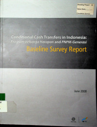 Conditional Cash Transfers in Indonesia: Program Keluarga Harapan and PNPM-Generasi, Baseline Survey Report
