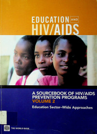 EDUCATION AND HIV/AIDS, A SOURCEBOOK OF HIV/AIDS PREVENTION PROGRAMS: Education Sector-Wide Approaches, VOLUME 2