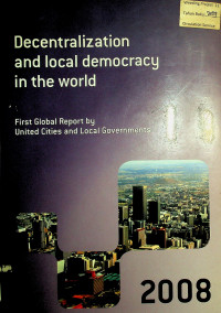 Decentralization and local democracy in the world ; First Global Report 2008