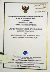 LAW OF THE REPUBLIC OF INDONESIA NUMBER 11 OF 2008 ON ELECTRONIC INFORMATION AND ELECTONIC TRANSACION