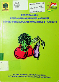 PERENCANAAN PEMBANGUNAN HUKUM NASIONAL BIDANG PENGELOLAAN KOMODITAS STRATEGIS