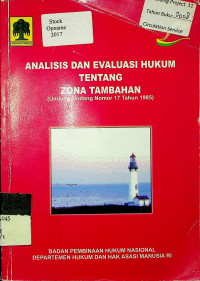 ANALISIS DAN EVALUASI HUKUM TENTANG ZONA TAMBAHAN (Undang-Undang Nomor 17 Tahun 1985)