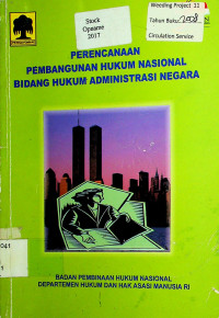 PERENCANAAN PEMBANGUNAN HUKU NASIONAL BIDANG HUKUM ADMINISTRASI NEGARA