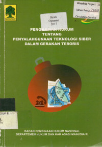 PENGKAJIAN HUKUM TENTANG PENYALAHGUNAAN TEKNOLOGI SIBER DALAM GERAKAN TERORIS