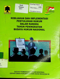 KEBIJAKAN DAN IMPLEMENTASI PENYULUHAN HUKUM DALAM RANGKA TAHUN PENINGKATAN BUDAYA HUKUM NASIONAL