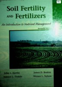 Soil Fertility and Fertilizers ; An Introduction to Nutrient Management , Seventh Edition