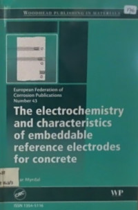 The electrochemistry and characteristics of embeddable reference electrodes for concrete