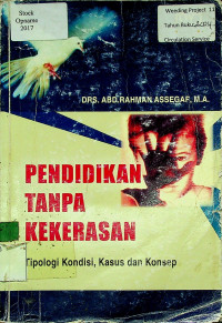 PENDIDIKAN TANPA KEKERASAN : tipologi kondisi, kasus dan konsep