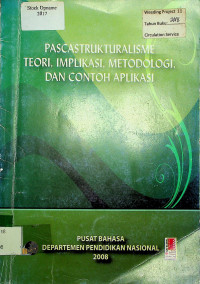 PASCASTRUKTURALISME TEORI, IMPLIKASI, METODOLOGI, DAN CONTOH APLIKASI