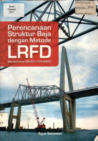 Perencanaan Struktur Baja dengan Metode LRFD (Berdasarkan SNI 03-1729-2002)