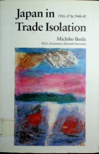 Japan in Trade Isolation 1926-37 & 1948-85