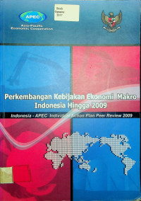 Perkembangan Kebijakan Ekonomi Makro Indonesia Hingga 2009
