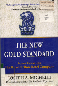 THE NEW GOLD STANDARD: Layanan Bintang Lima The Ritz-Carlton Hotel Company