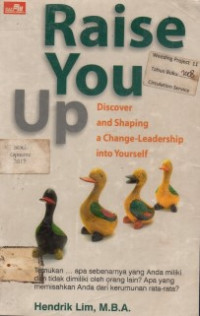 Raise You Up: Discover and Shaping a Change-Leadership Into Yourself