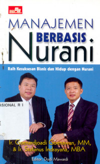 MANAJEMEN BERBASIS Nurani: Raih Kesuksesan Bisnis dan Hidup dengan Nurani