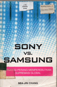 SONY VS. SAMSUNG: STRATEGI PERANG MEMPEREBUTKAN SUPREMASI GLOBAL