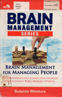 BRAIN MANAGEMENT FOR MANAGING PEOPLE : PANDUAN MENGELOLA SUMBER DAYA MANUSIA MENGGUNAKAN BUKU MANUAL OTAKNYA