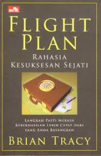 FLIGHT PLAN: RAHASIA KESUKSESAN SEJATI