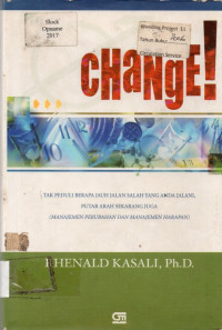 cHaNgE! : TAK PEDULI BERAPA JUAH JALAN SALAH YANG ANDA JALANI, PUTAR ARAH SEKARANG JUGA (MANAJEMEN PERUBAHAN DAN MANAJEMEN HARAPAN)