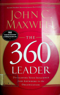 THE 360° LEADER: DEVELOPING YOUR INFLUENCE from ANYWHERE in the ORGANIZATION