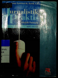 Jurnalistik Praktis untuk Pemula, EDISI REVISI