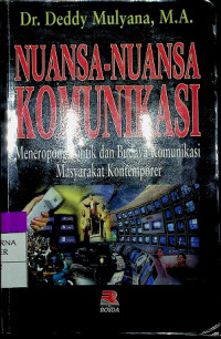 NUANSA- NUANSA KOMUNIKASI: Meneropong Politik dan Budaya Komunikasi Masyarakat Kontemporer