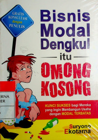 Bisnis Modal Dengkul itu OMONG KOSONG : KUNCI SUKSES bagi Mereka yang Ingin Membangun Usaha dengan MODAL TERBATAS