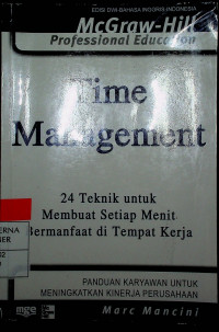 Time Management : 24 Teknik untuk Membuat Setiap Menit Bermanfaat di Tempat Kerja